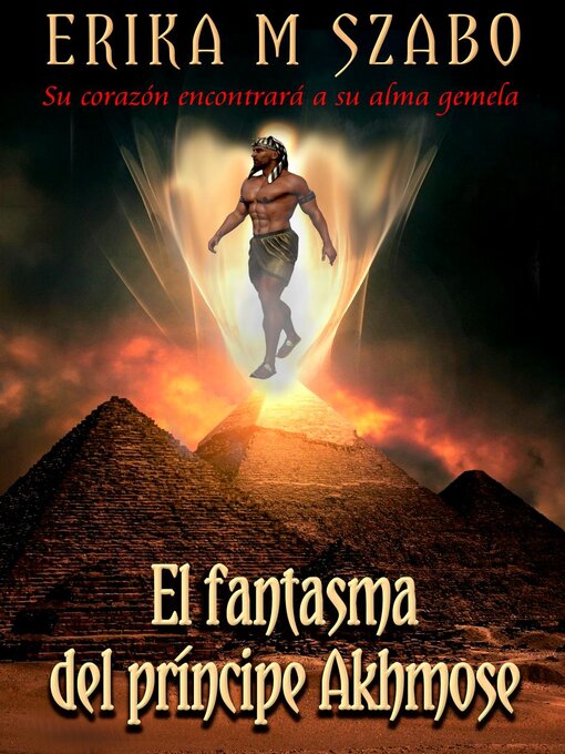 Title details for El fantasma del príncipe Akhmose by Erika M Szabo - Available